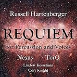Russell Hartenberger: Requiem for Percussion and Voices