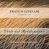 FRANCO AZZINARI. “Il Pittore del vento” Venti del Mediterraneo